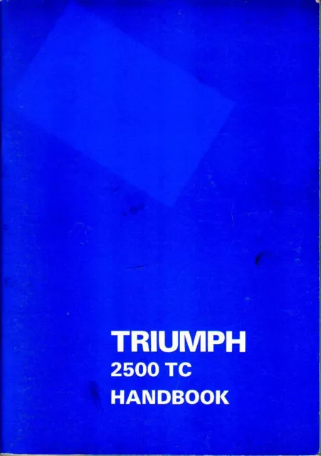 Triumph 2500 TC Original Handbook 1974 Pub. No. 545651 3rd edition