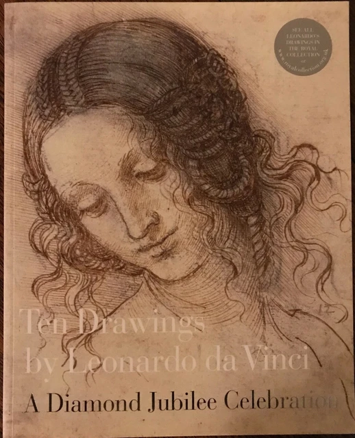 TEN DRAWINGS BY LEONARDO DA VINCI Diamond Jubilee Celebration Royal