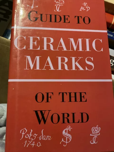 Guide to Ceramic Marks of the World By Jana Kybalova