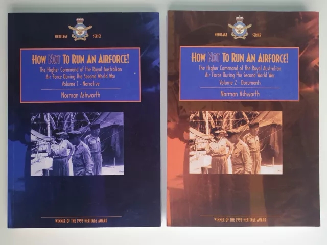 How Not to Run an Airforce; The RAAF in WW2 - 2 vol set