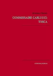 Commissaire Carlucci: TOSCA: Kriminalroman von Rain... | Buch | Zustand sehr gut