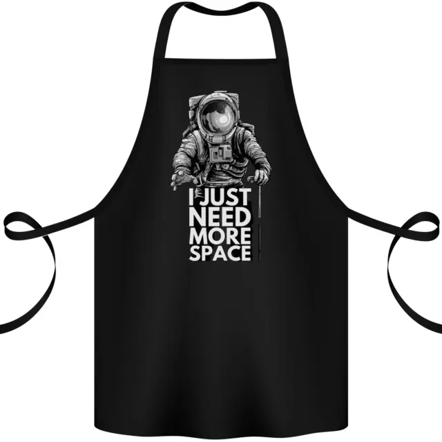 I Just Need More Space Funny Astronaut Cotton Apron 100% Organic