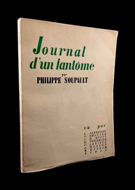 Philippe Soupault : Journal D'un Fantôme . Point Du Jour . 1946 . Eo