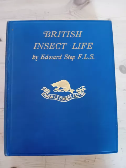 British Insect Life by Edward Step F.L.S, 1929 hardback edition