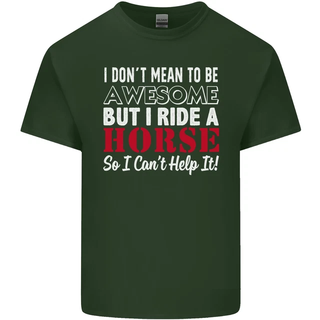T-shirt top da uomo in cotone I Dont Mean to Be I Ride a Horse 8