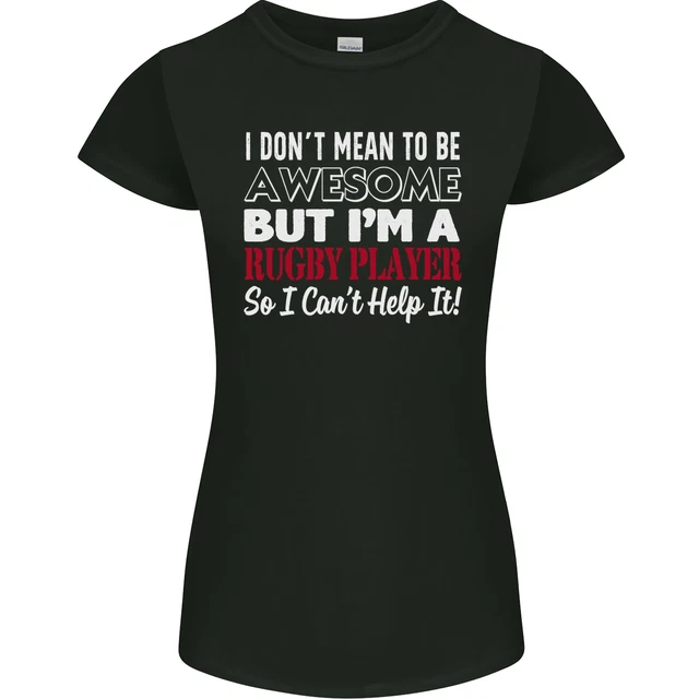 I Dont Mean to Be a Rugby Player Funny Womens Petite Cut T-Shirt