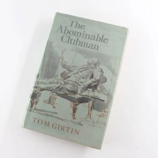 The Abominable Clubman book by Tom Girtin