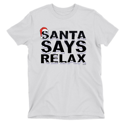 Santa Says Relax Mens Womens Christmas ORGANIC T-Shirt Funny Gift Present Xmas