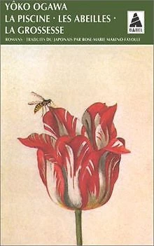 La Piscine, les abeilles, la grossesse de Ogawa Yôko,... | Livre | état très bon