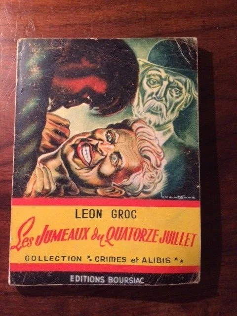CRIMES ET ALIBIS/LÉON GROC/LES JUMEAUX DU QUATORZE JUILLET 1947 EO ill