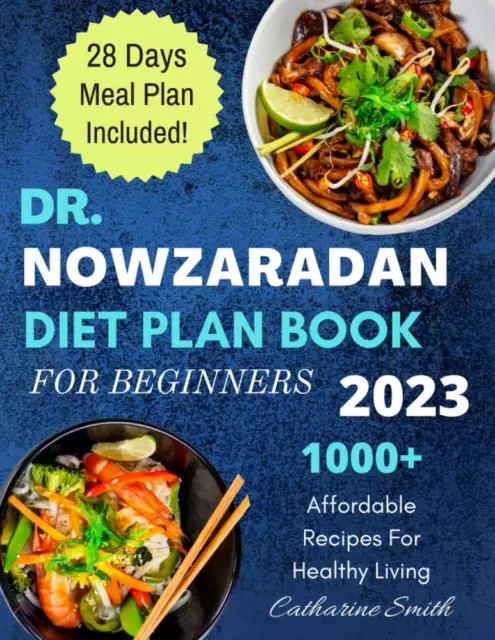 Dr Nowzaradan Diet Plan Book for Beginners: 28 Days Meal Plan and 1000