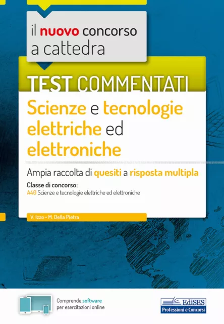 Il nuovo concorso a cattedra. Test commentati Scienze e tecnologie elettro...