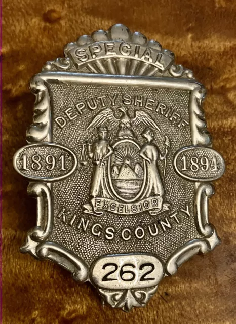Antique Obsolete 1891-1894 Special Deputy Sheriff Kings County Badge No. 262