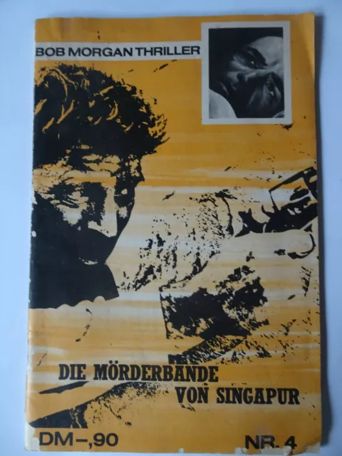 Bob Morgan Thriller: Die Mörderbande von Singapur (Romanheft)