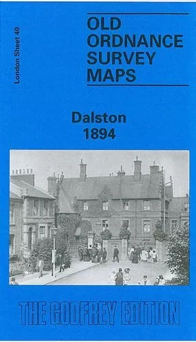 Dalston 1894: London 040.2 (Old Ordnance S... by Golden, Jenny Sheet map, folded