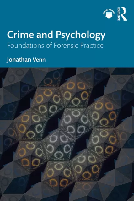 Crime Et Psychologie: Fondations De Forensic Pratique Par Venn ,Jonathan,New Bo