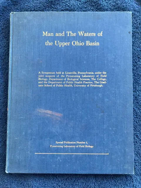 Man and the Waters of the Upper Ohio Basin ~ Pymatuning Laboratory ~ HC VG