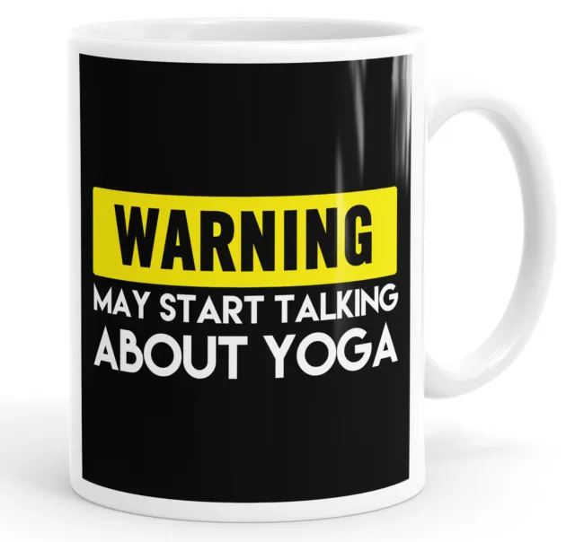 Warning May Start Talking About Yoga Funny Mug Cup