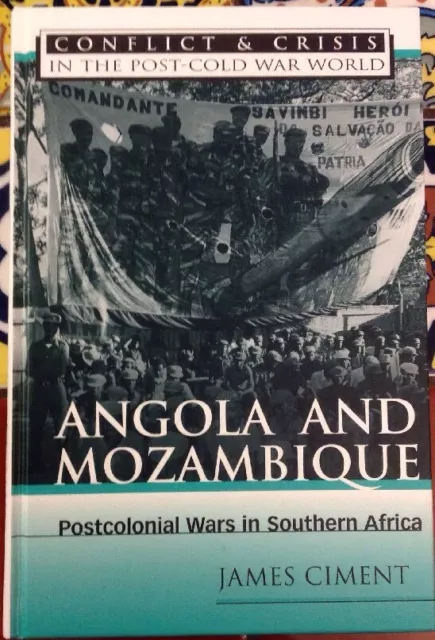 Conflict and Crisis in the Post-Cold War World: Angola and Mozambique 1997 HC