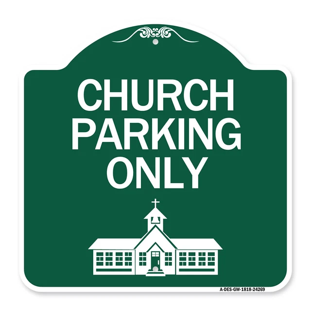 Designer Series - Church Parking Only (Church Symbol) Heavy Gauge Aluminum