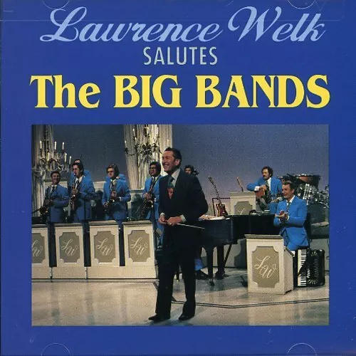 Lawrence Welk Salutes the Big Bands