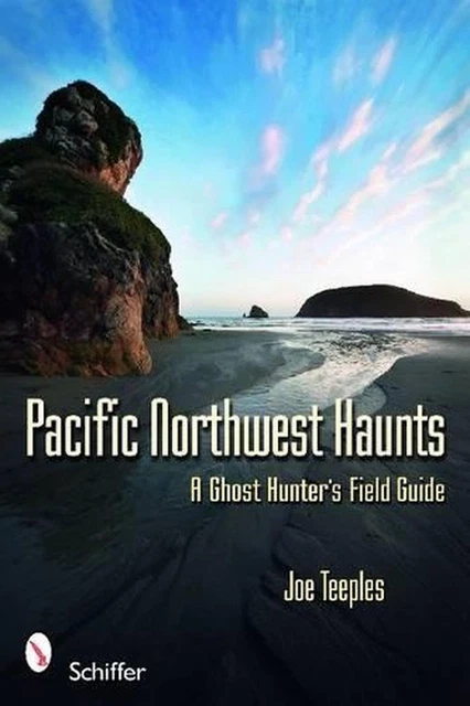 Teeples PACIFIC NORTHWEST HAUNTS by Joe Teeples (English) Paperback Book $51.14 ...