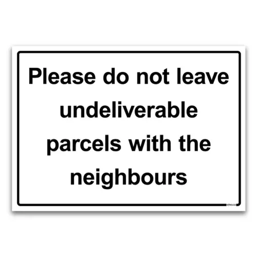 Please do not leave parcels Plastic Sign, Couriers, Delivery Door notice