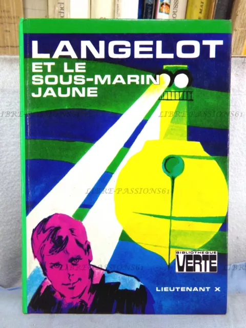 Langelot Et Le Sous-Marin Jaune, Lieutenant X, Hachette Bibliothèque Verte 1975