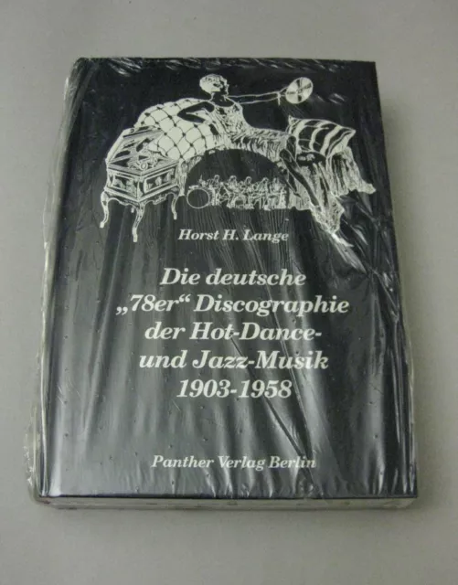 HORST H.LANGE Die deutsche"78er" Discographie d.Hot Dance & Jazz Musik 1903-58