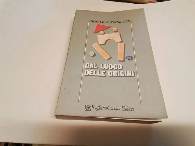 D.W. WINNICOT DAL LUOGO DELLE ORIGINI R. CORTNA 18n23