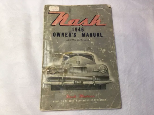 Vintage 1946 Nash Series 4640-4660 Owners Manual Care & Operation Original Rare