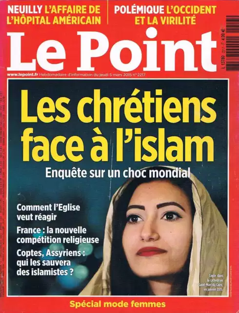 Le Point   N°2217   5 mars 2015 : Les chretiens face a l'islam