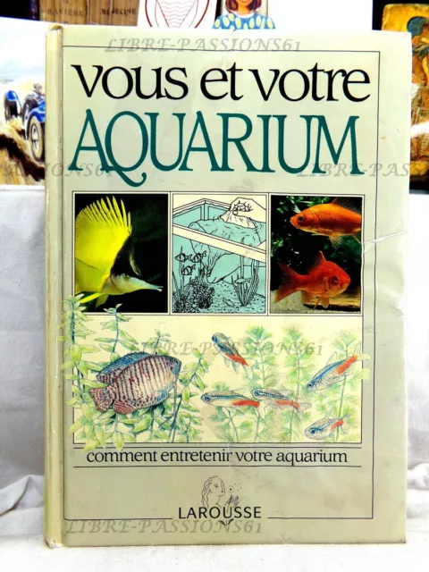 Vous Et Votre Aquarium, Dick Mills, Éditions Larousse, 1995