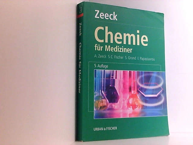 Chemie Für Mediziner Zeeck CHEMIE FÜR MEDIZINER mit 68 Tabellen Zeeck, Axel, Sabine C. Fischer und