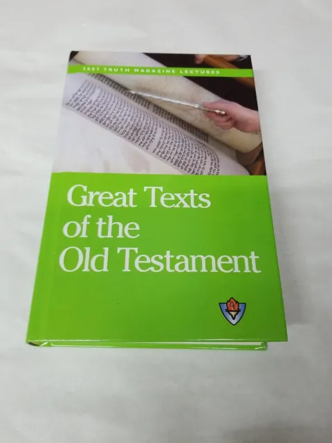 Great Texts Of The Old Testament, Truth Magazine Annual Lectures, June 2007
