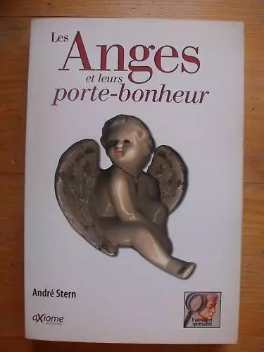 2005 André STERN Les Anges et leurs Porte Bonheur