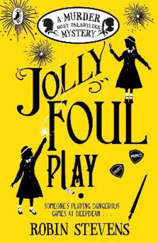 Jolly Foul Play: A Murder Most Unladylike Mystery (Murder Most Unladylike