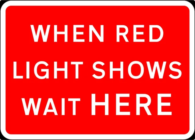 Quando la luce rossa mostra aspetta cartello in plastica rigida rosso/bianco 1050 x 750 mm riflettente