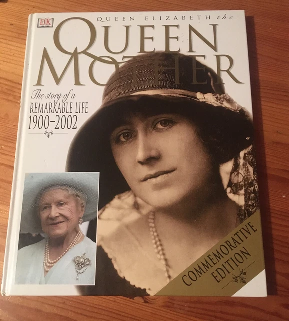 QUEEN ELIZABETH THE Queen Mother: The Story of a Remarkable Life 1900 ...
