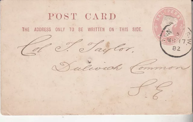 QV Embossed Half Penny Postal Card to Colonel Taylor, Dulwich Common, 17 Mr 1882