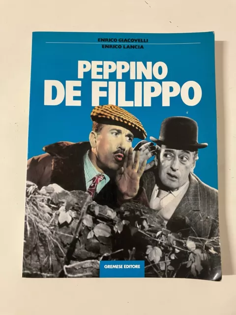 PEPPINO DE FILIPPO Enrico Giacovelli Enrico Lancia Gremese Editore 1992