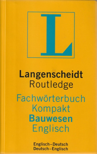 Langenscheidt Routledge Fachwörterbuch Kompakt Bauwesen Englisch Deutsch.. Langenscheidt Routledge Fachwörterbuch Kompakt Bauwesen Englisch Deutsch..