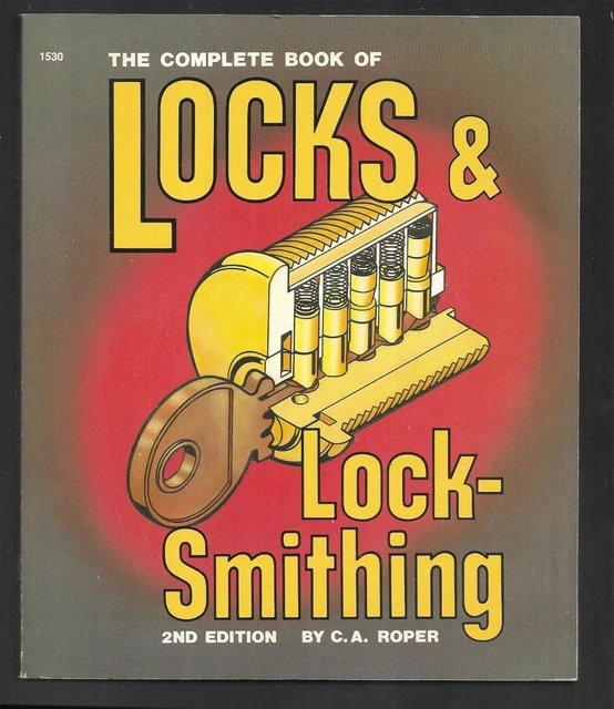 Complete Book of Locks and Locksmithing by C.A. Roper (1983, Paperback)