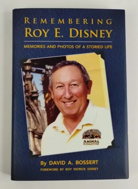 REMEMBERING ROY E. DISNEY by David A. Bossert (2013, HC/DJ) Memories and Photos