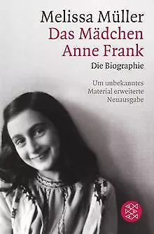 Das Mädchen Anne Frank: Die Biographie von Müller, Melissa | Buch | Zustand gut