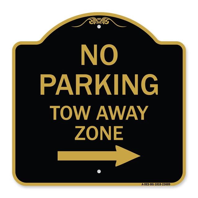 Designer Series - No Parking Tow Away Zone with Right Arrow Heavy Gauge Aluminum