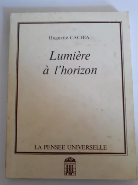 Lumière à l'Horizon Huguette Cachia 1991 Signé dédicacé Autographe