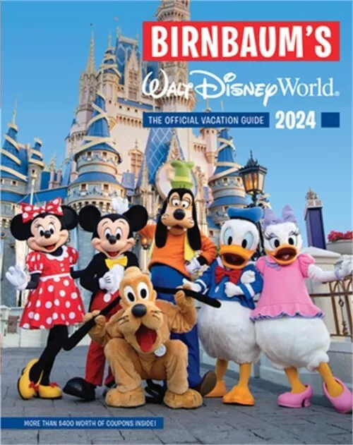 Birnbaum's 2024 Walt Disney World: The Official Vacation Guide (Paperback or Sof