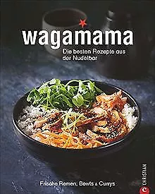 Kochbuch: Wagamana - Über 80 Rezepte für Ramen-Nudeln... | Livre | état très bon