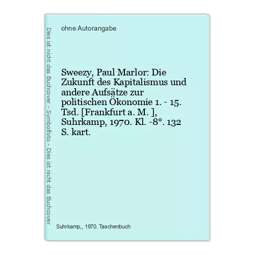 Sweezy, Paul Marlor: Die Zukunft des Kapitalismus und andere Aufsätze zur politi